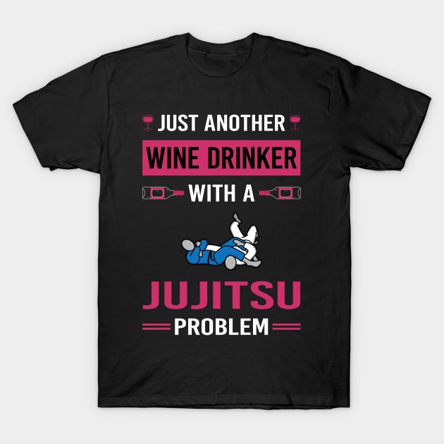 Wine Drinker Jujitsu Ju Jitsu Jiujitsu Jiu Jitsu BJJ T-Shirt by Good Day